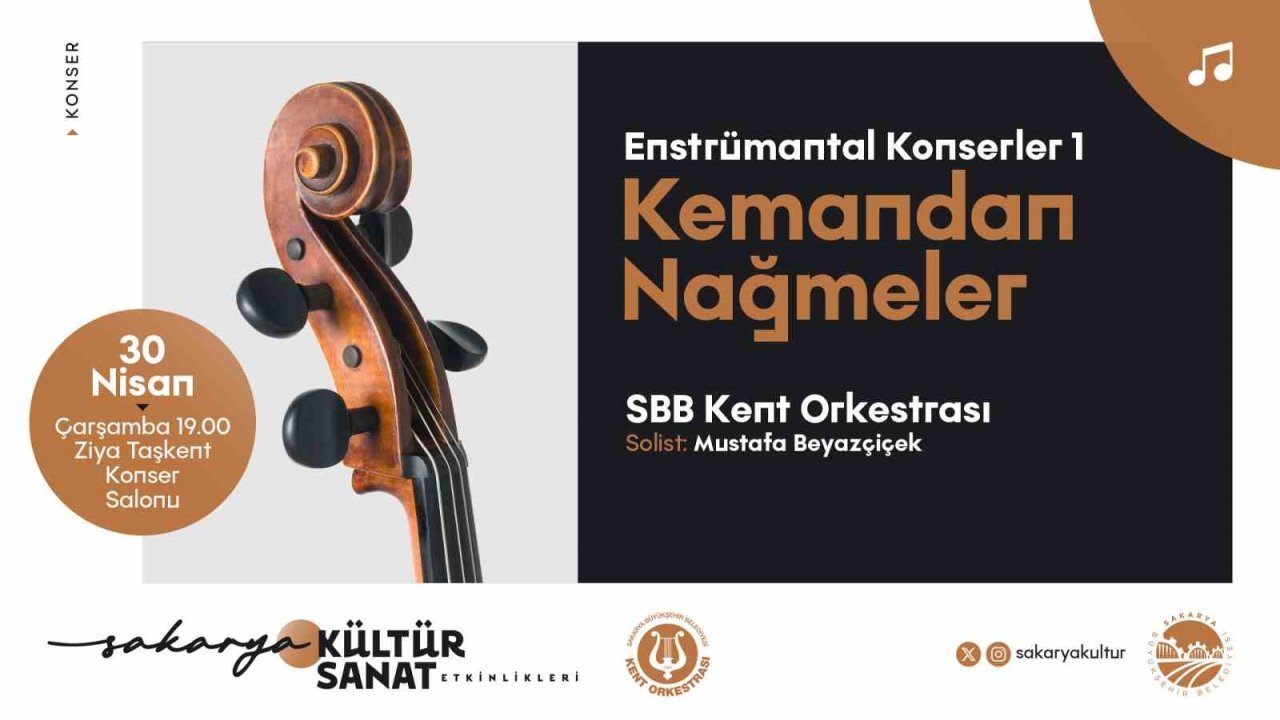 Kemanın büyülü tınıları Sakarya’da yankılanacak
