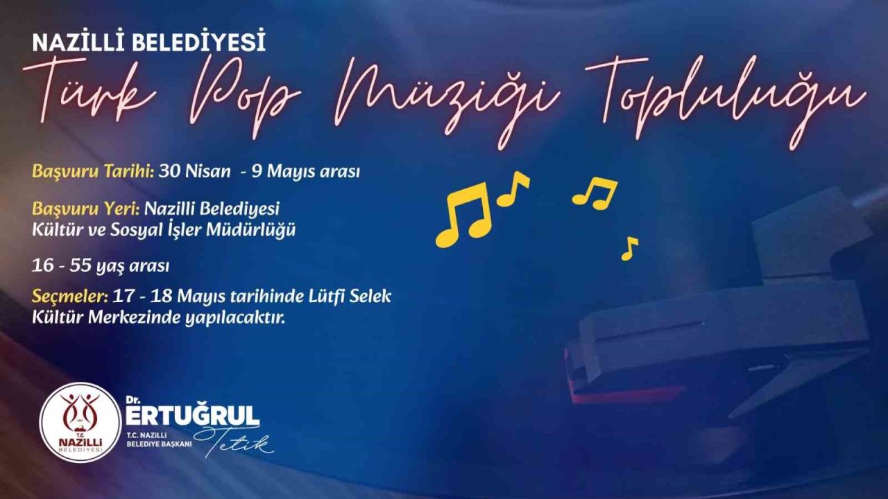 Nazilli Belediyesi Türk Pop Müziği Topluluğu kuruluyor