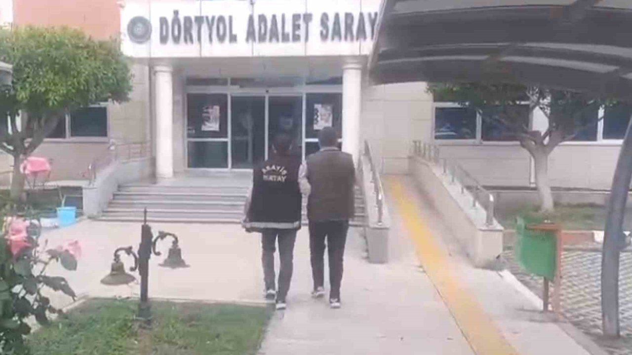 Hatay’da hapis cezasıyla aranan 2 kişi tutuklandı