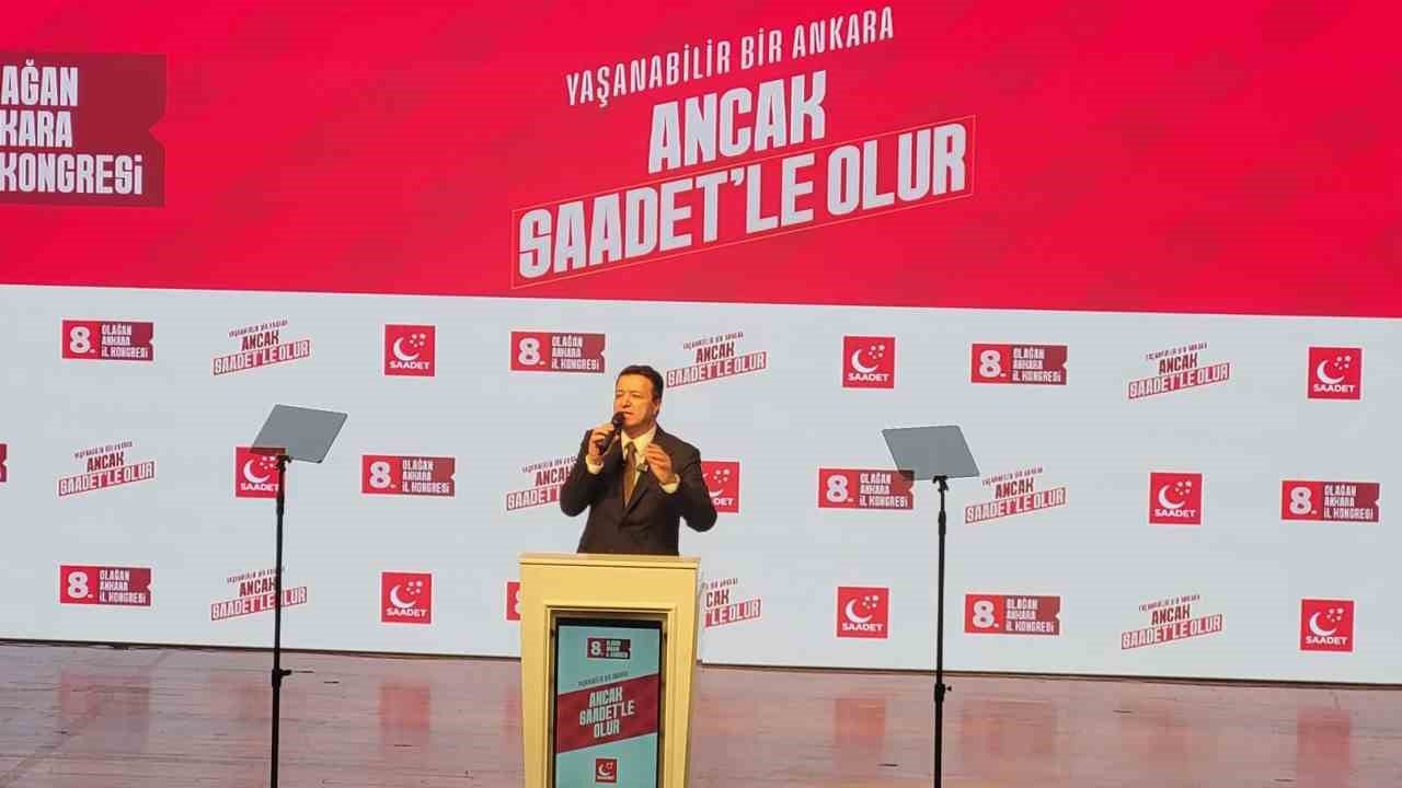 Saadet Partisi Genel Başkanı Arıkan: "Çözümünün adresi Ankara’dır, makam belli, Gazi Meclis’tir"