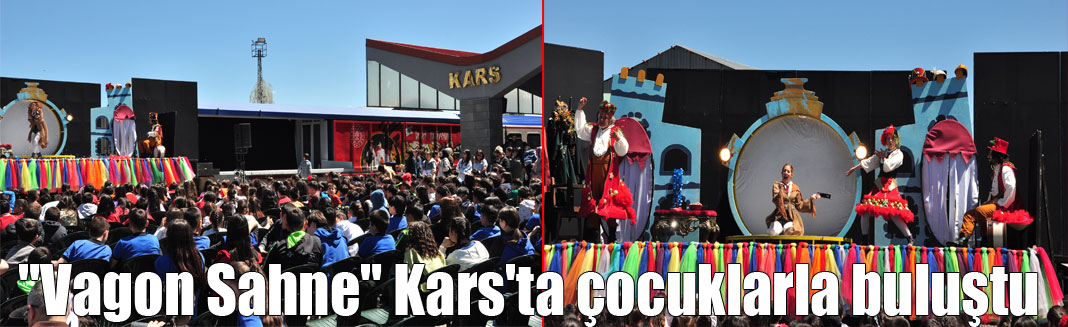 "Vagon Sahne" Kars'ta çocuklarla buluştu