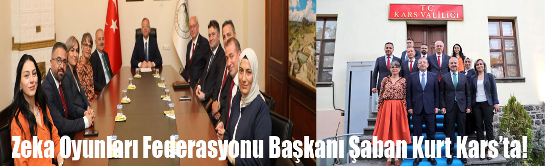 Zeka Oyunları Federasyonu Başkanı Şaban Kurt Kars'ta