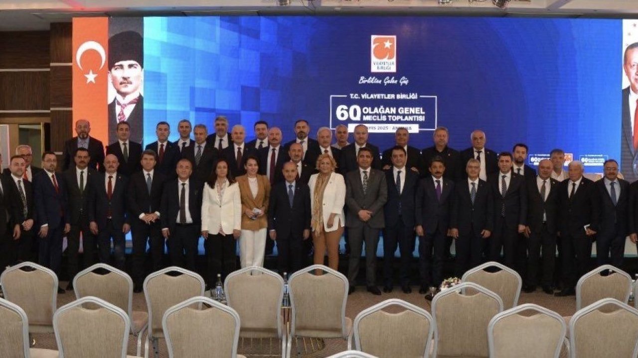 Vali Eldivan Vilayetler Birliği 60. Olağan Genel Meclis Toplantısı’na katıldı