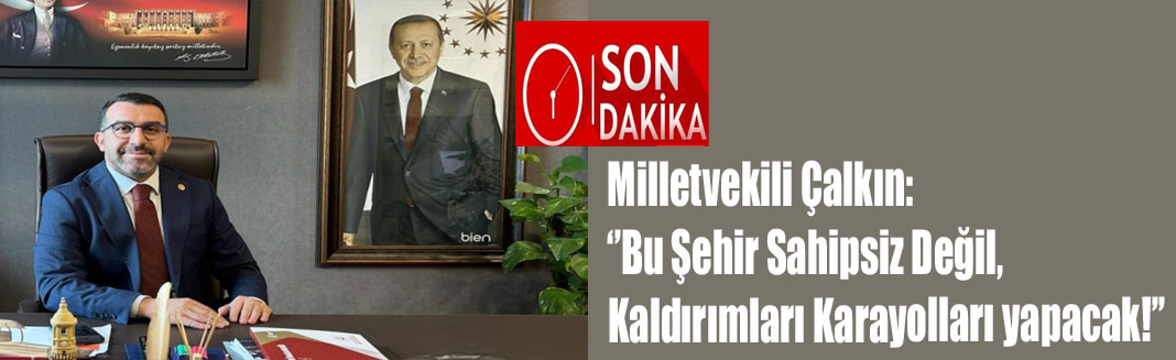 Milletvekili Çalkın’dan Görme Engelliler İçin Hızlı Müdahale Sözü