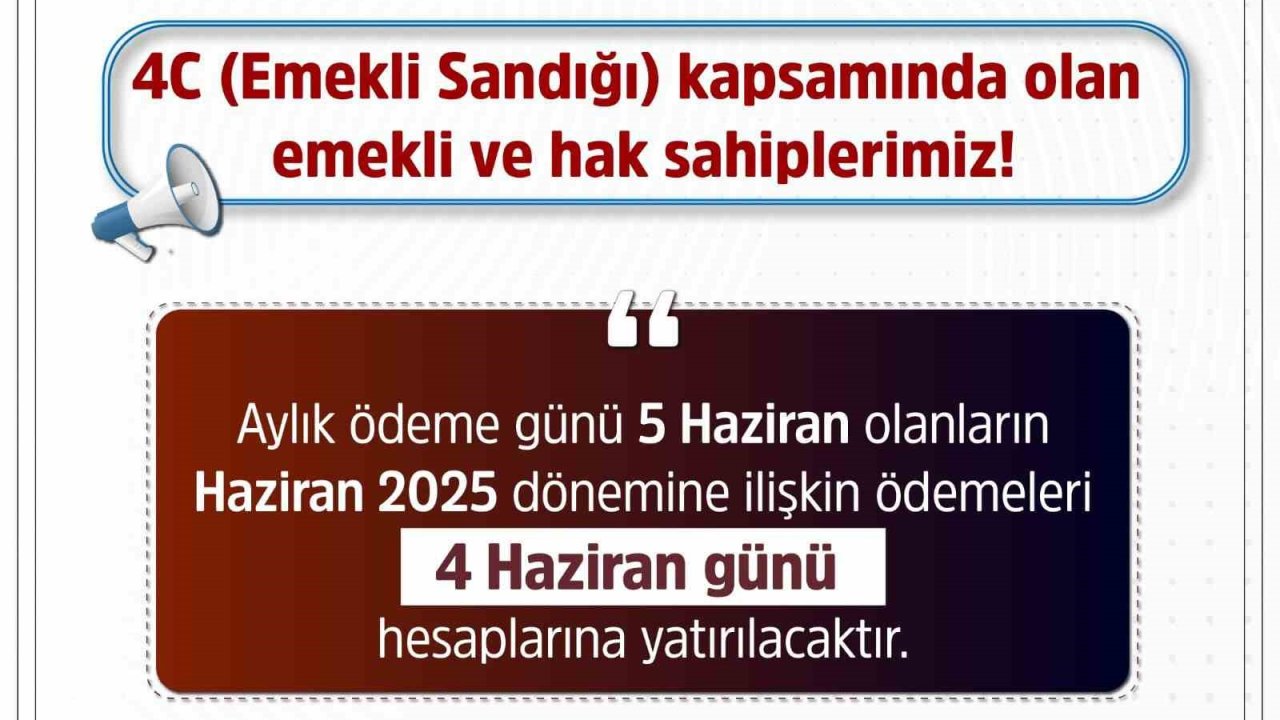 SGK: "Emekli ve hak sahiplerimizin ödemeleri 4 Haziran’da hesaplara yatırılacak"