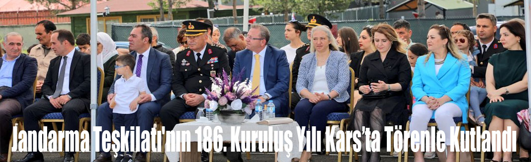 Jandarma Teşkilatı'nın 186. Kuruluş Yılı Kars’ta Törenle Kutlandı