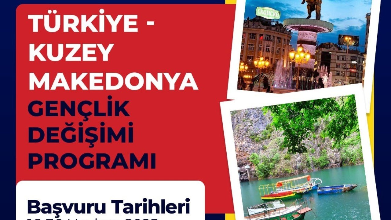 Türkiye - Kuzey Makedonya Gençlik Değişimi Programı başvuruları başladı