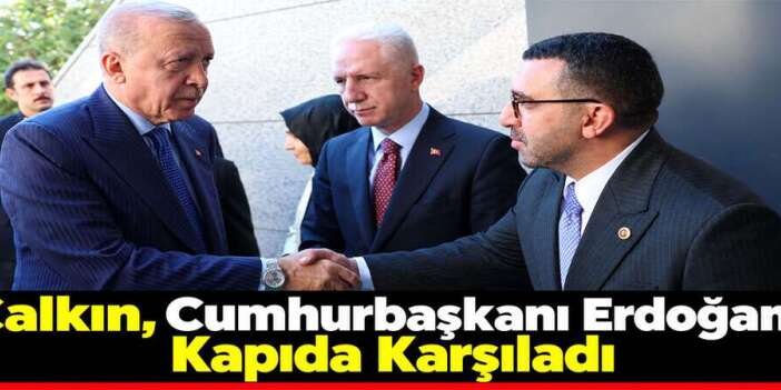 Kars Milletvekili Çalkın, Erdoğan’ı 75. Yıl Buluşmasında Karşıladı