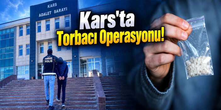 Kars’ta Torbacı Operasyonu, 1 Tutuklama