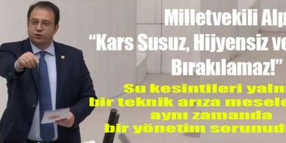 Milletvekili Alp : Su kesintileri, yalnızca bir teknik arıza meselesi değil, aynı zamanda bir yönetim sorunudur!