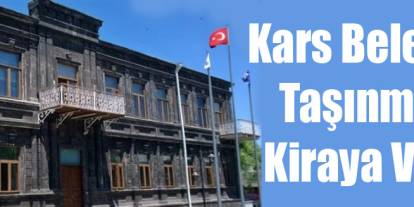 Kars Belediyesi taşınmazlarını kiraya veriyor