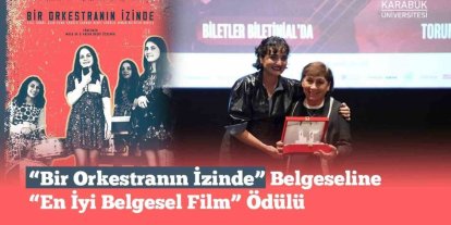 "Bir Orkestranın İzinde" En İyi Belgesel Film ödülüne layık görüldü