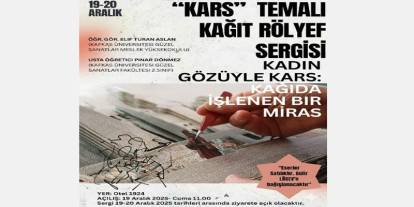 “Kars” temalı kâğıt rölyef sergisi sanatseverlerle buluşuyor