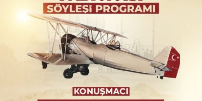 Kayseri’nin havacılık serüveni ‘Kayseri Tayyare Fabrikası’ söyleşisinde konuşulacak