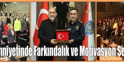 Kars Emniyetinde Farkındalık ve Motivasyon Semineri
