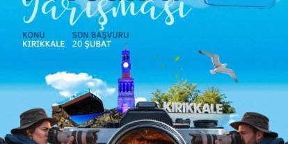 "Senin Kırıkkale’n" fotoğraf yarışması başladı