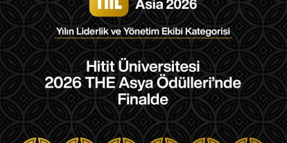 Hitit Üniversitesi 2026 THE Asya Ödülleri’nde finalde