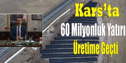 Kars il özel idaresi’nden enerji devrimi, GES projesi üretime başladı