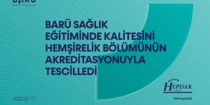 BARÜ Hemşirelik Bölümü akredite edildi