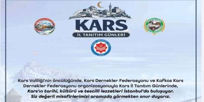 Kars İl Tanıtım Günleri İstanbul’da düzenlenecek