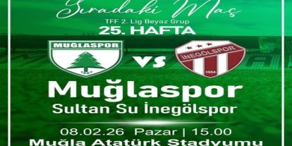 Muğla’da zirve takibi Muğlaspor, Sultan Su İnegölspor’u ağırlayacak