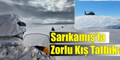 Sarıkamış’ta Zorlu Kış Tatbikatı