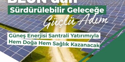 BEUN’da güneş enerjisi santrali yatırımıyla hem doğa hem sağlık kazanacak