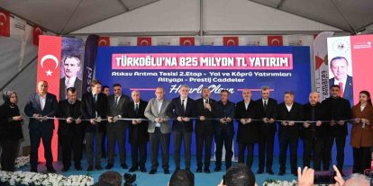 Büyükşehir’in Türkoğlu’ndaki 825 milyonluk dev yatırımlarının açılışı gerçekleştirildi