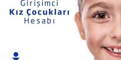 İş Bankası’ndan kız çocuklarının geleceğine birikim desteği