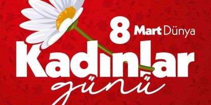 Cumhurbaşkanı Erdoğan: "Hayatımıza anlam katan, değer katan tüm kadınların 8 Mart Dünya Kadınlar Günü’nü tebrik ediyorum"