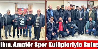 AK Parti Kars Milletvekili Adem Çalkın Amatör Spor Kulüpleriyle Buluştu