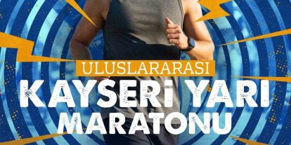 6. Uluslararası Kayseri Yarı Maratonu heyecanı başlıyor