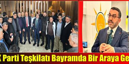 Kars AK Parti Teşkilatı Bayramda Bir Araya Geldi