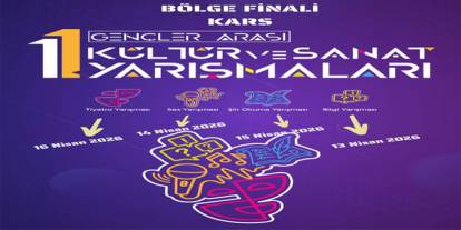 Gençler Arası Kültür Ve Sanat Yarışmaları Bölge Finali Kars’ta Yapılacak