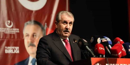BBP Genel Başkanı Destici: "Türkiye olarak bölgemizde savaş istemiyoruz"