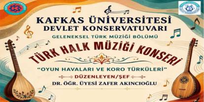 Kafkas Üniversitesi’nde Türkü Rüzgarı Esecek