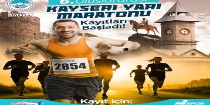 6. Uluslararası Kayseri Yarı Maratonu’nda 10K-21K kayıtları başladı