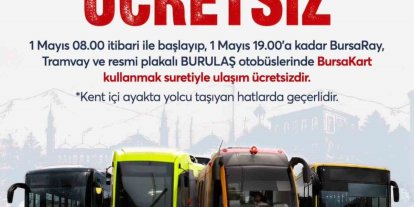 Bursa’da 1 Mayıs’ta ulaşım ücretsiz