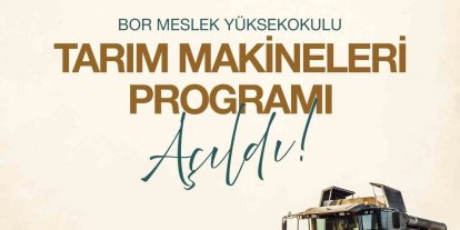 Niğde Ömer Halisdemir Üniversitesi’nde tarım makineleri programı açıldı