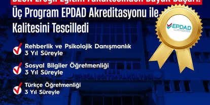 BEUN Ereğli Eğitim Fakültesinden Büyük Başarı: Üç Program EPDAD Akreditasyonu ile Kalitesini Tescilledi