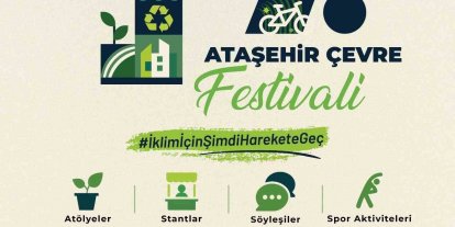 17. Ataşehir Çevre Festivali başlıyor