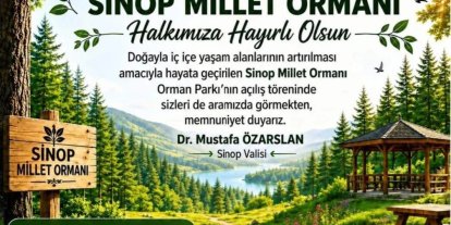 Sinop Millet Ormanı hizmete açılıyor