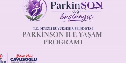 Denizli Büyükşehirden parkinson hastalarına özel destek programı