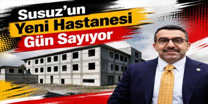 Susuz Devlet Hastanesi'nin Kaba İnşaatı Tamamlandı