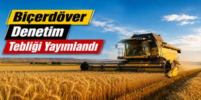 Kars’ta 2026 Hasat Sezonu İçin Biçerdöver Denetim Tebliği Yayınlandı