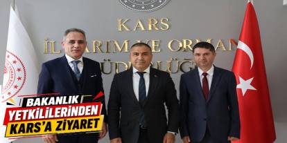 Tarım ve Orman Bakanlığı Yetkililerinden Kars’ta Değerlendirme Ziyareti