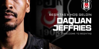 Beşiktaş, DaQuan Jeffries’i kadrosuna kattı