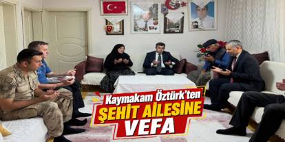 Susuz Kaymakamı Öztürk’ten Şehit Ailesine Vefa
