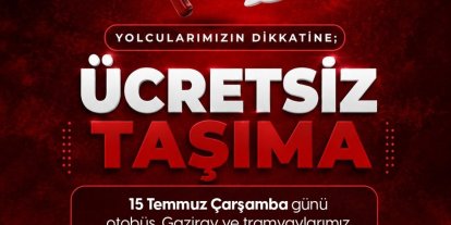 Büyükşehir’in toplu taşıma araçları 15 Temmuz’da Gaziantep Kart ile gün boyu ücretsiz ulaşım hizmeti verecek