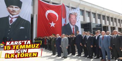 Kars’ta 15 Temmuz Demokrasi ve Milli Birlik Günü Etkinlikleri Başladı